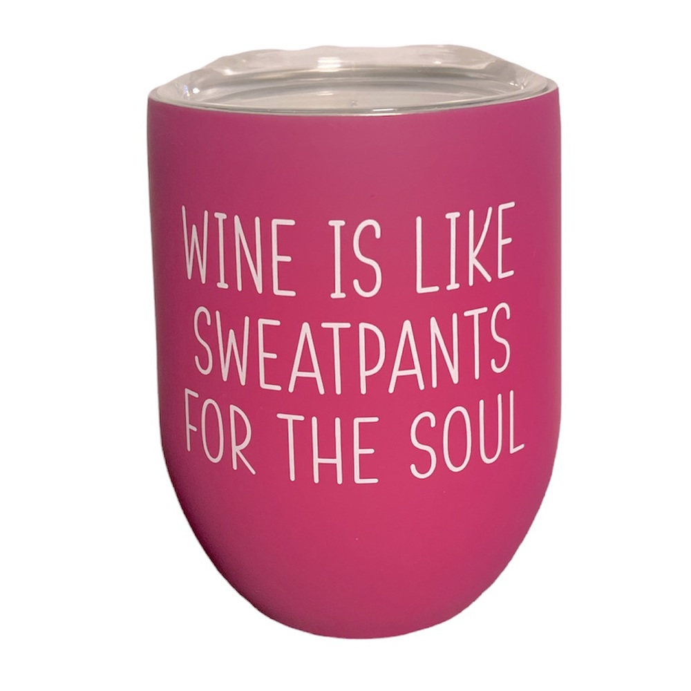 Hallmark Wine is Like sweatpants for the soul pink Stainless Steel wine tumbler
